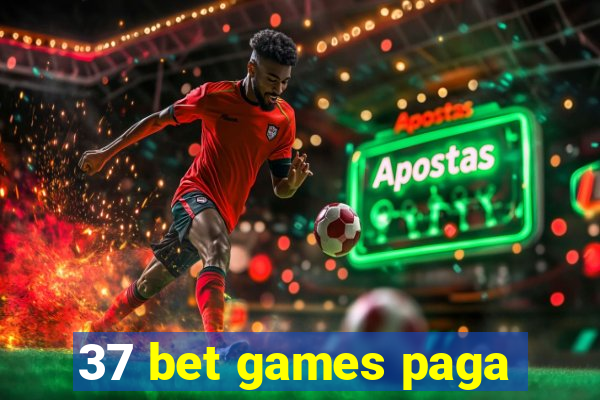 37 bet games paga